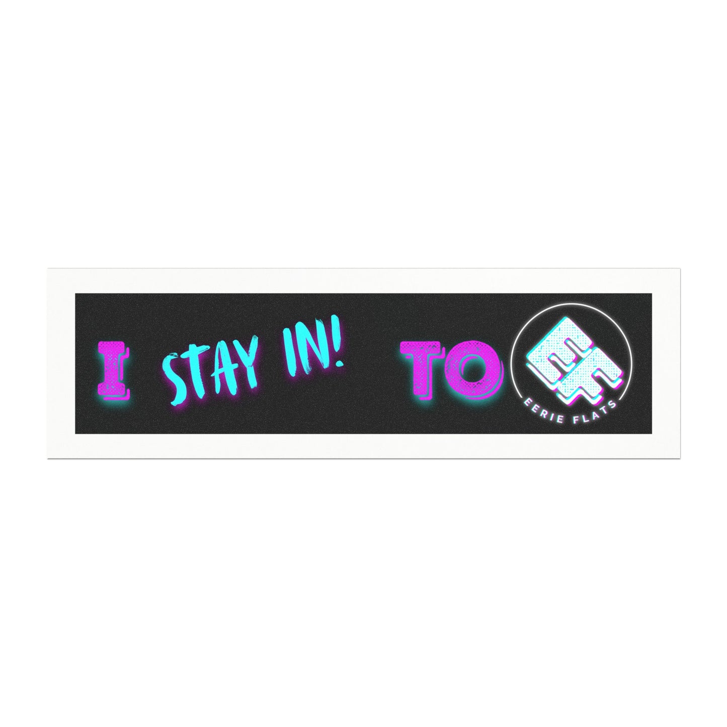 "I Stay In To EF" Car Magnet