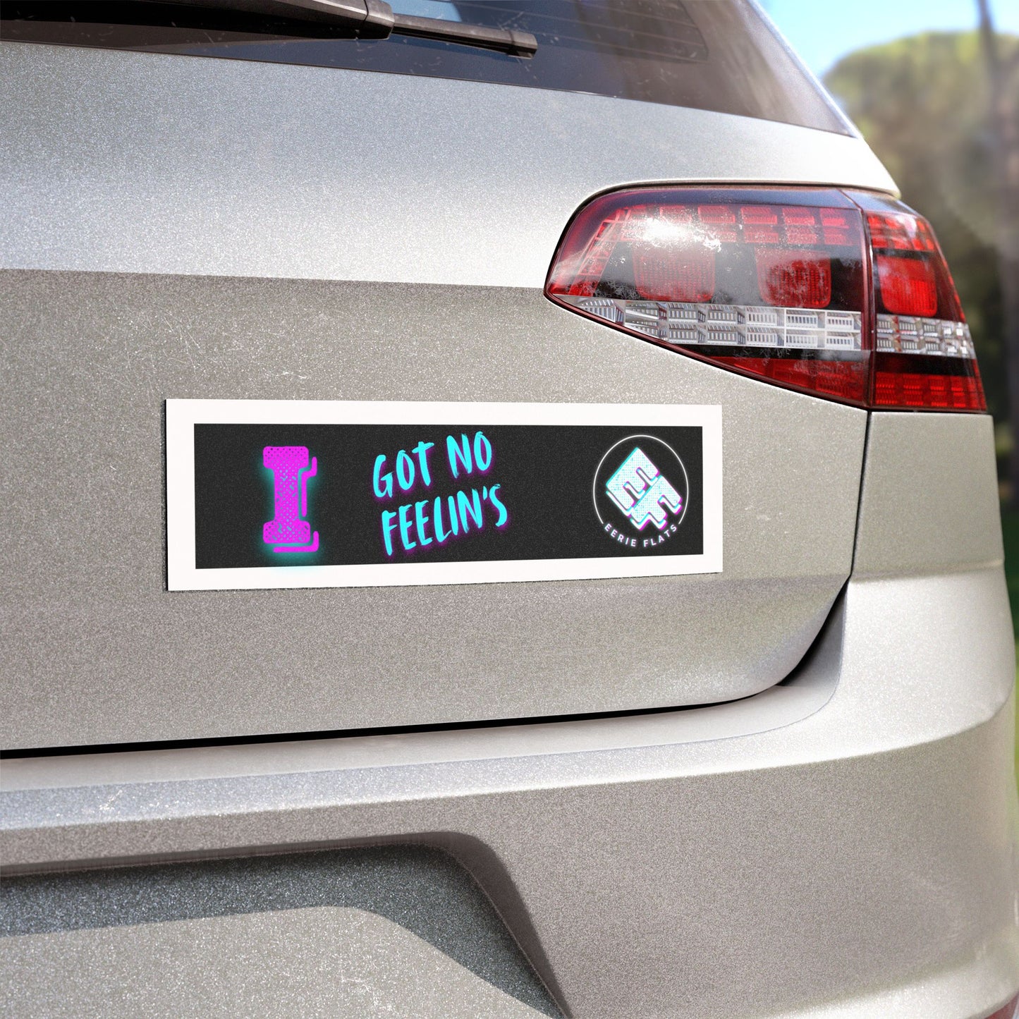 "Got No Feelin's" Car Magnet